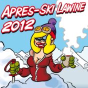 Apres-Ski Lawine 2012