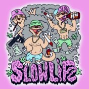 Slowlife