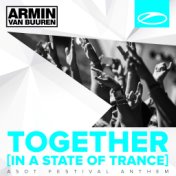 Together (In A State of Trance) [A State Of Trance Festival Anthem] [Extended Versions]