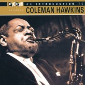 An Introduction To Coleman Hawkins