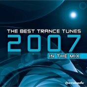 The Best Trance Tunes 2007