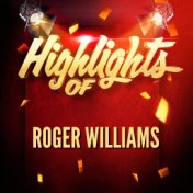 Highlights of Roger Williams