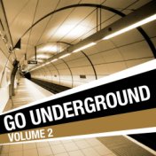 Go Underground, Vol 2