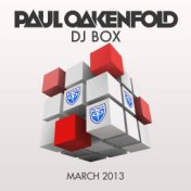 DJ Box - March 2013 (Selected By Paul Oakenfold)