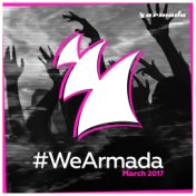 #WeArmada 2017 - March