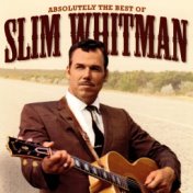 Absolutely the Best Of Slim Whitman