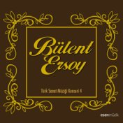 Bülent Ersoy (Türk Sanat Müziği Konseri, Vol. 4)