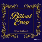 Bülent Ersoy (Türk Sanat Müziği Konseri, Vol. 2)