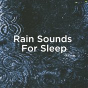 Rain Sounds For Sleeping