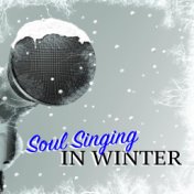 Soul Singing In Winter