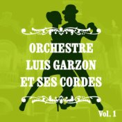 Orchestre Luis Garzon et ses cordes, Vol. 1