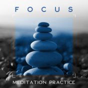 Focus Meditation Practice: Soothing Noises, Chakra, Meditation Music, Yoga Music, Spiritual Calmness, Inner Harmony