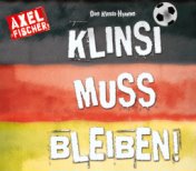 Die Klinsi-Hymne: Klinsi bleib für immer (Single Mix)