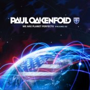 We Are Planet Perfecto, Vol. 2 (Unmixed Edits) (Selected By Paul Oakenfold)