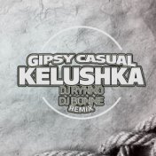 Kelushka (DJ Rynno & DJ Bonne Remix)