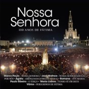 Nossa Senhora - 100 Anos de Fátima