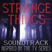 Strange Things (Soundtrack Inspired by the TV Series)