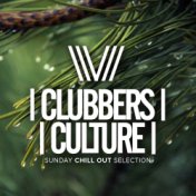 Clubbers Culture: Sunday Chill Out Selection