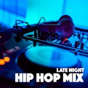 Late Night Hip Hop Mix