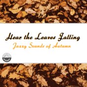 Hear the Leaves Falling: Jazzy Sounds of Autumn