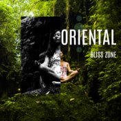 Oriental Bliss Zone: New Age Music, Spiritual Sounds, Meditation & Yoga Music, Deep Contemplation, Chakra, Relaxation