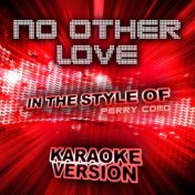 No Other Love (In the Style of Ronnie Hilton) [Karaoke Version] - Single