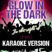 Glow in the Dark (In the Style of the Wanted) [Karaoke Version] - Single