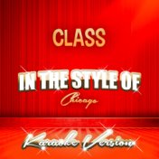 Class (In the Style of Chicago) [Karaoke Version] - Single