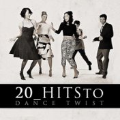 20 Hits to Dance Twist