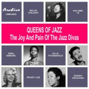 Oueens of Jazz (The Joy and Pain of the Jazz Divas), Vol. 15