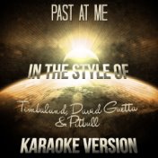 Past at Me (In the Style of Timbaland & David Guetta & Pitbull) [Karaoke Version] - Single