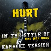 Hurt (In the Style of Nine Inch Nails) [Karaoke Version] - Single