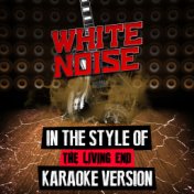 White Noise (In the Style of the Living End) [Karaoke Version] - Single