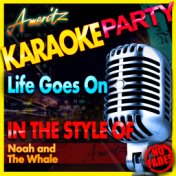 Life Goes On (In the Style of Noah and the Whale) [Karaoke Version] - Single