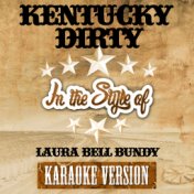 Kentucky Dirty (In the Style of Laura Bell Bundy) [Karaoke Version] - Single