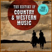 The History Country & Western Music: 1959, Part 1