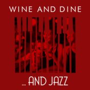 Wine and Dine... And Jazz