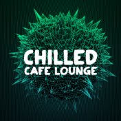 Chilled Cafe Lounge