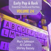 Early Pop & Rock Hits, Essential Tracks and Rarities, Vol. 24