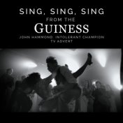 Sing, Sing, Sing (From the Guinness "John Hammond, Intolerant Champion" T.V. Advert)