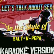 Let's Talk About Sex (In the Style of Salt-n-Pepa) [Karaoke Version] - Single