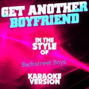 Get Another Boyfriend (In the Style of Backstreet Boys) [Karaoke Version] - Single