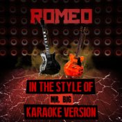 Romeo (In the Style of Mr. Big) [Karaoke Version] - Single