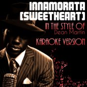 Innamorata (Sweetheart) [In the Style of Dean Martin] [Karaoke Version] - Single