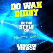 Do Wah Diddy (In the Style of Manfred Mann) [Karaoke Version] - Single
