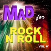 Mad for Rock n Roll, Vol. 6