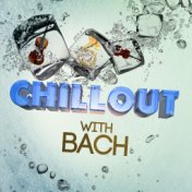 Chillout with Bach