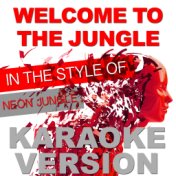 Welcome to the Jungle (In the Style of Neon Jungle) [Karaoke Version] - Single