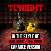 Tonight (In the Style of David Bowie + Tina Turner) [Karaoke Version] - Single