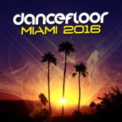 Dancefloor Miami 2016